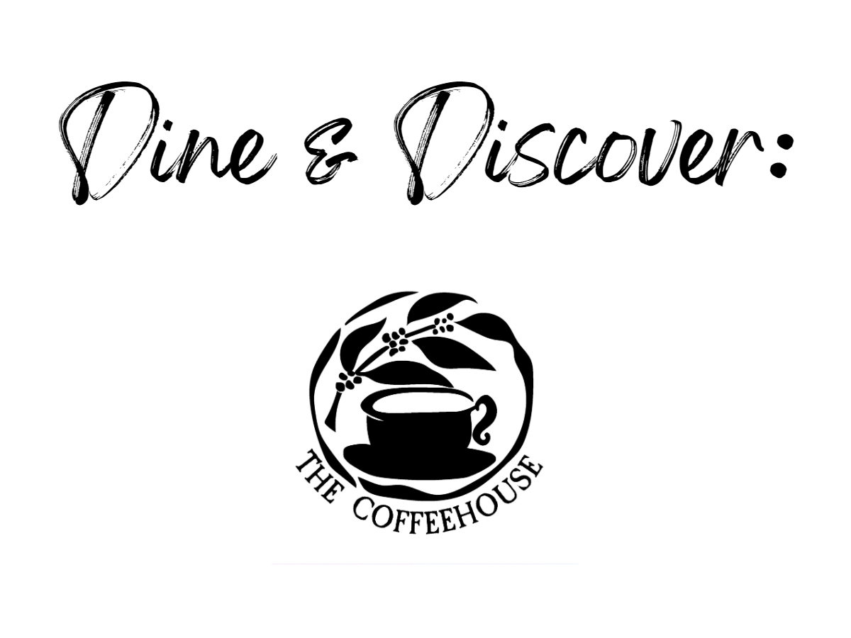 Dine and Discover - Coffeehouse and Deli